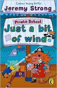 Cover for Jeremy Strong · Pirate School: Just a Bit of Wind - Pirate School (Paperback Book) (2002)