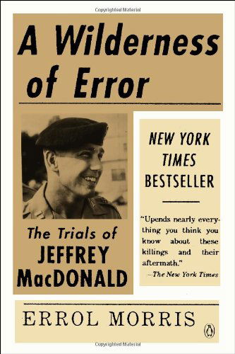 Cover for Errol Morris · A Wilderness of Error: the Trials of Jeffrey Macdonald (Paperback Book) [Reprint edition] (2014)