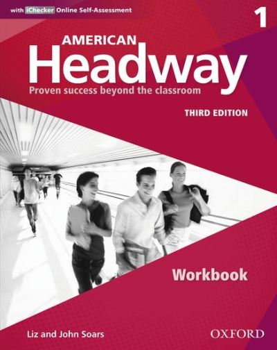 American Headway: One: Workbook with iChecker: Proven Success beyond the classroom - American Headway - Editor - Books - Oxford University Press - 9780194725699 - March 18, 2016