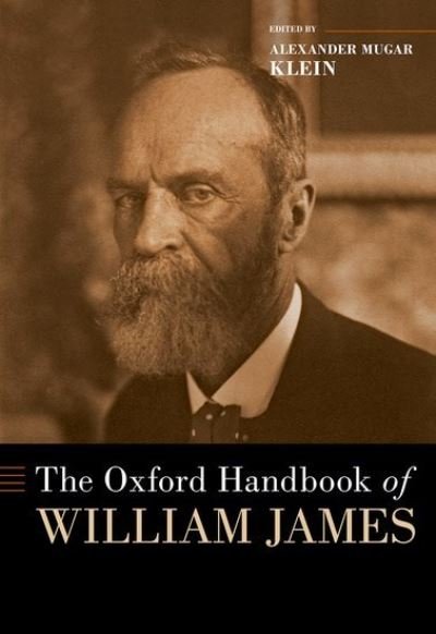 Cover for Klein · The Oxford Handbook of William James - Oxford Handbooks (Hardcover Book) (2024)