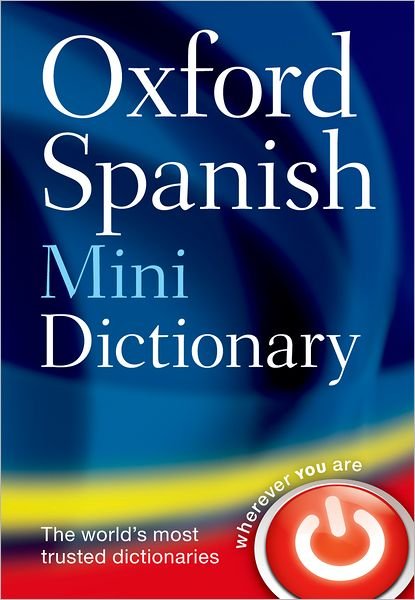 Cover for Oxford Languages · Oxford Spanish Mini Dictionary (MISC) [4 Revised edition] (2012)