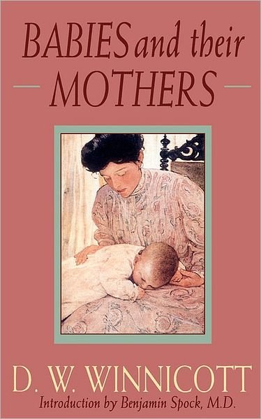 Cover for D. W. Winnicott · Babies and Their Mothers (Paperback Bog) [Reprint edition] (1992)
