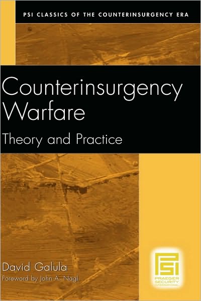 Cover for David Galula · Counterinsurgency Warfare: Theory and Practice - PSI Classics of the Counterinsurgency Era (Hardcover Book) [New edition] (2006)