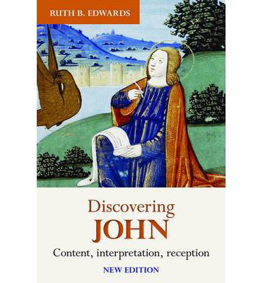 Cover for Ruth Edwards · Discovering John: Content, Interpretation, Reception - Discovering Series (Paperback Book) (2014)