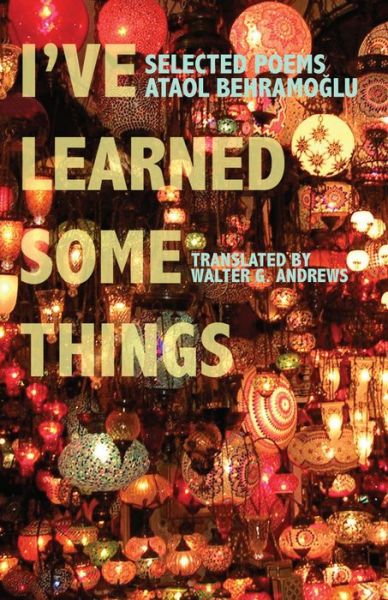 Cover for Ataol Behramoglu · I've Learned Some Things - CMES Modern Middle East Literatures in Translation (Paperback Book) (2008)