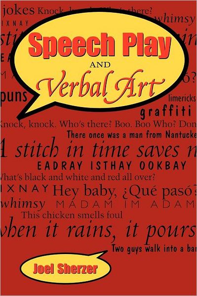 Speech Play and Verbal Art - Joel Sherzer - Bücher - University of Texas Press - 9780292777699 - 1. Oktober 2002