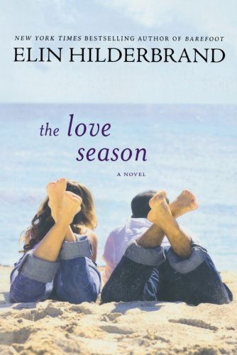 Cover for Elin Hilderbrand · The Love Season (Pocketbok) [Reprint edition] (2003)
