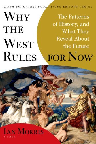 Cover for Ian Morris · Why the West Rules-for Now: The Patterns of History, and What They Reveal About the Future (Paperback Book) [Reprint edition] (2011)