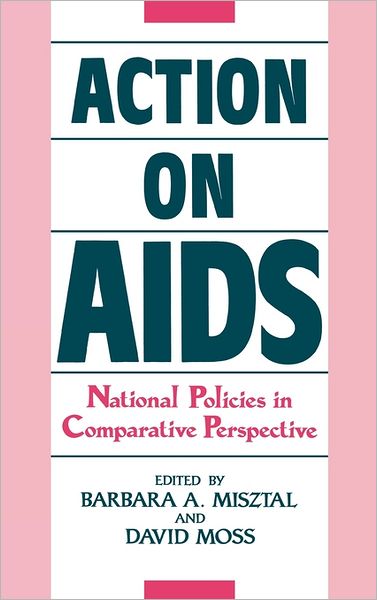Cover for Barbara Misztal · Action on AIDS: National Policies in Comparative Perspective (Hardcover Book) (1990)