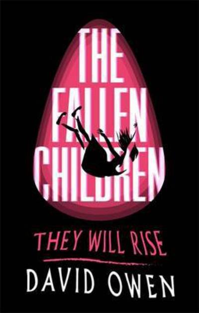The Fallen Children - David Owen - Bücher - Little, Brown Book Group - 9780349002699 - 4. Mai 2017