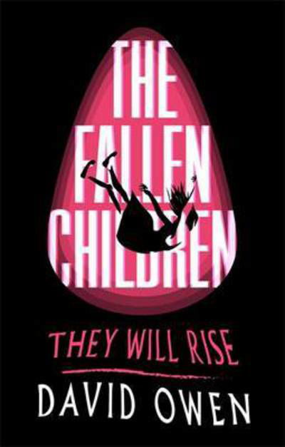 The Fallen Children - David Owen - Kirjat - Little, Brown Book Group - 9780349002699 - torstai 4. toukokuuta 2017