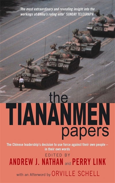 The Tiananmen Papers: The Chinese Leadership's Decision to Use Force Against Their Own People - In Their Own Words - Andrew Nathan - Bøker - Little, Brown Book Group - 9780349114699 - 3. januar 2002