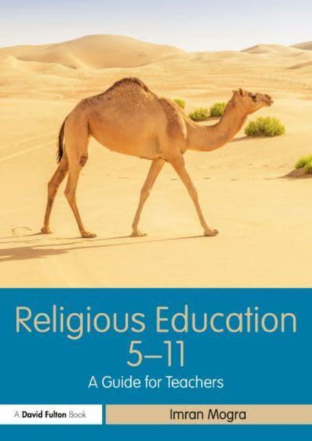 Cover for Mogra, Imran (Birmingham City University, UK) · Religious Education 5-11: A Guide for Teachers - Primary 5-11 Series (Paperback Book) (2022)