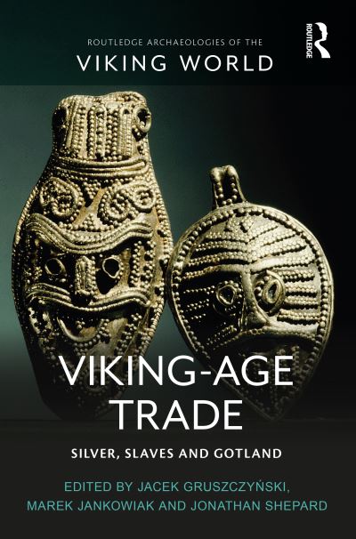 Cover for Jacek Gruszczynski · Viking-Age Trade: Silver, Slaves and Gotland - Routledge Archaeologies of the Viking World (Paperback Book) (2022)