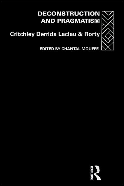 Cover for Critchley, Simon (New School University, New York, USA) · Deconstruction and Pragmatism (Hardcover Book) (1996)