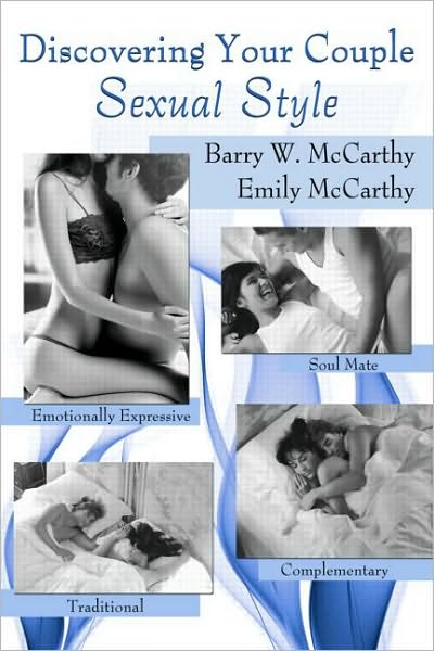 Cover for McCarthy, Barry W. (American University, Washington, D.C, USA) · Discovering Your Couple Sexual Style: Sharing Desire, Pleasure, and Satisfaction (Paperback Book) (2009)