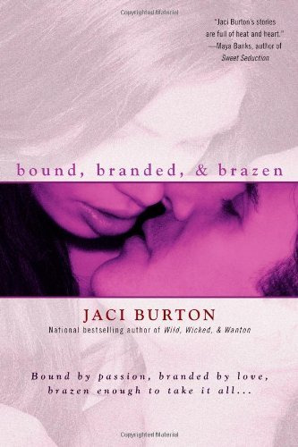 Cover for Jaci Burton · Bound, Branded, &amp; Brazen (Paperback Book) (2010)