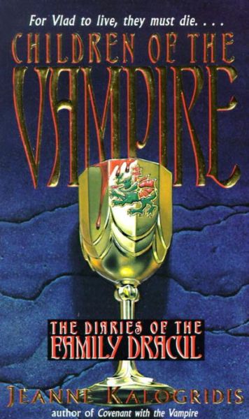 Children of the Vampire (Diaries of the Family Dracul) - Jeanne Kalogridis - Books - Dell - 9780440222699 - September 2, 1996