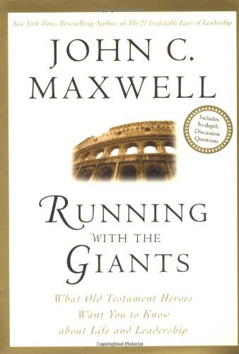 Cover for John C. Maxwell · Running with the Giants: What the Old Testament Heroes Want You to Know About Life and Leadership (Giants of the Bible) (Hardcover Book) [First edition] (2002)
