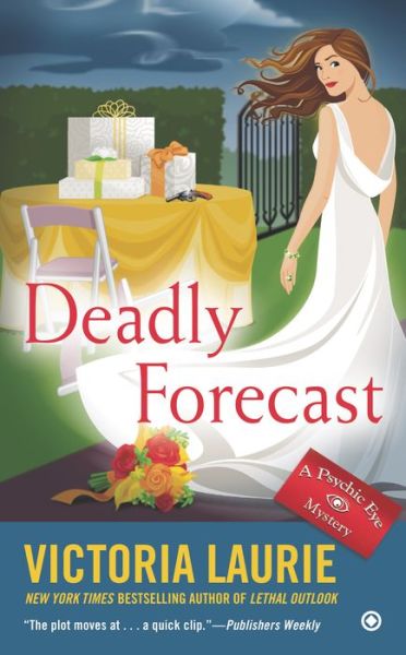 Cover for Victoria Laurie · Deadly Forecast: a Psychic Eye Mystery (Paperback Book) (2014)