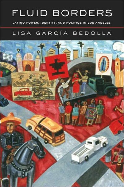 Cover for Lisa Garcia Bedolla · Fluid Borders: Latino Power, Identity, and Politics in Los Angeles (Paperback Book) (2005)