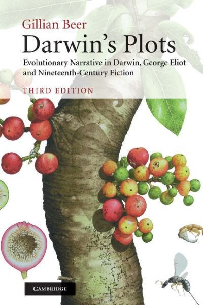 Cover for Beer, Gillian (University of Cambridge) · Darwin's Plots: Evolutionary Narrative in Darwin, George Eliot and Nineteenth-Century Fiction (Hardcover bog) [3 Revised edition] (2009)