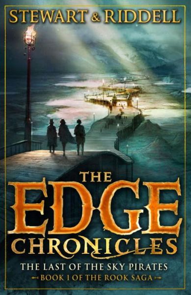 The Edge Chronicles 7: The Last of the Sky Pirates: First Book of Rook - The Edge Chronicles - Paul Stewart - Bücher - Penguin Random House Children's UK - 9780552569699 - 3. Juli 2014