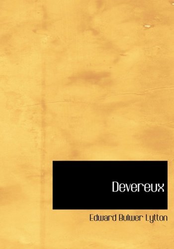 Cover for Edward Bulwer Lytton · Devereux (Hardcover Book) [Large Print, Large Type edition] (2008)