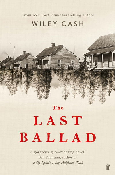 Cover for Wiley Cash · The Last Ballad (Paperback Book) [Main edition] (2018)
