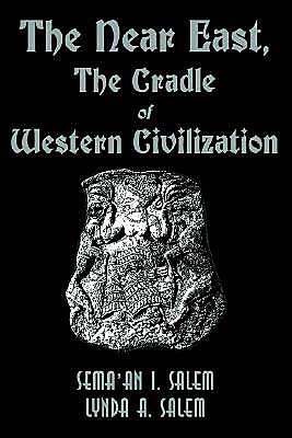 The Near East, the Cradle of Western Civilization - Lynda A. Salem - Livros - iUniverse - 9780595001699 - 1 de abril de 2000