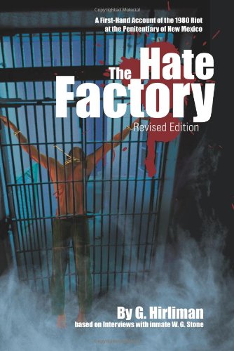 Cover for Georgelle Hirliman · The Hate Factory: A First-Hand Account of the 1980 Riot at the Penitentiary of New Mexico (Paperback Book) (2005)