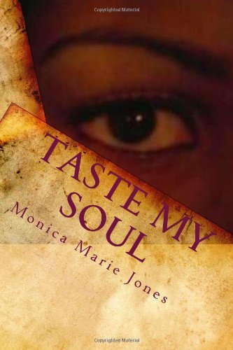 Monica Marie Jones · Taste My Soul: a Poetic Memoir (Paperback Book) (2008)