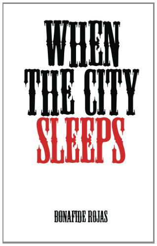 Cover for Bonafide Rojas · When the City Sleeps (Paperback Book) (2012)