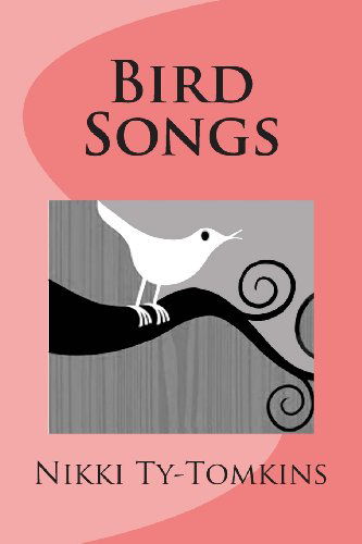 Cover for Nikki Ty-tomkins · Bird Songs (Paperback Book) (2013)