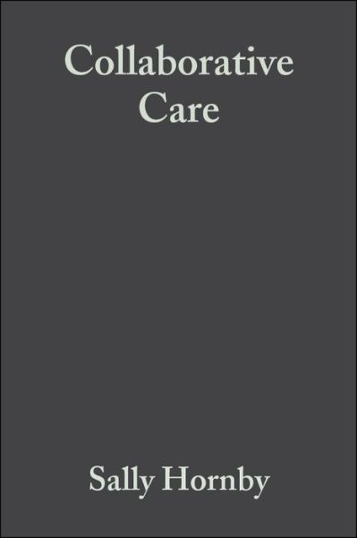 Cover for S Hornby · Collaborative Care: Interprofessional, Interagency and Interpersonal (Paperback Book) (2000)