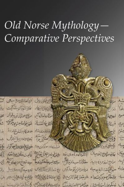 Old Norse Mythology—Comparative Perspectives - Publications of the Milman Parry Collection of Oral Literature - Pernille Hermann - Books - Harvard University, Center for Hellenic - 9780674975699 - July 30, 2018