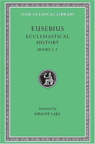 Cover for Eusebius · Ecclesiastical History, Volume I: Books 1–5 - Loeb Classical Library (Hardcover bog) (1926)