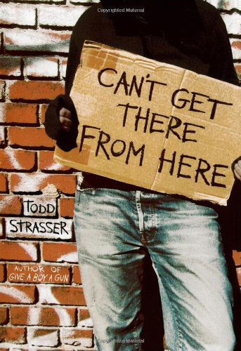 Cover for Todd Strasser · Can't Get There from Here (Hardcover Book) (2004)