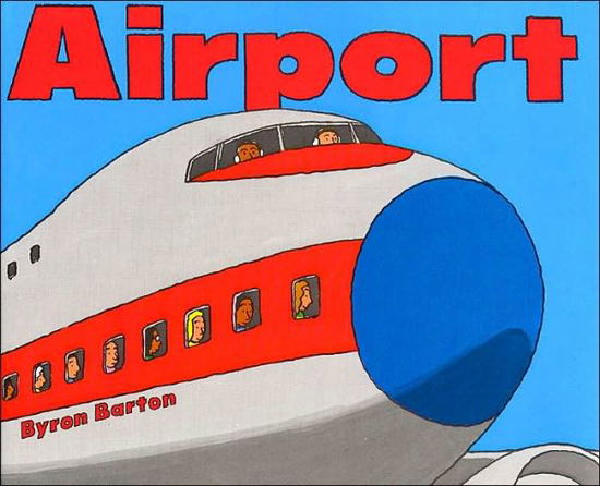 Airport - Byron Barton - Książki - HarperFestival - 9780690041699 - 17 marca 1982