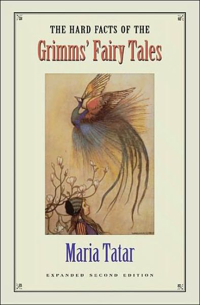 Cover for Maria Tatar · The Hard Facts of the Grimms' Fairy Tales: Expanded Second Edition (Paperback Book) [2 Revised edition] (2003)