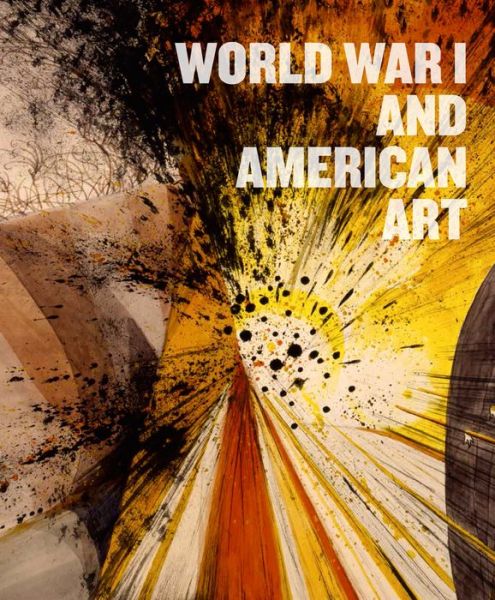 Cover for Pennsylvania Academy of the Fine Arts · World War I and American Art (Gebundenes Buch) (2016)