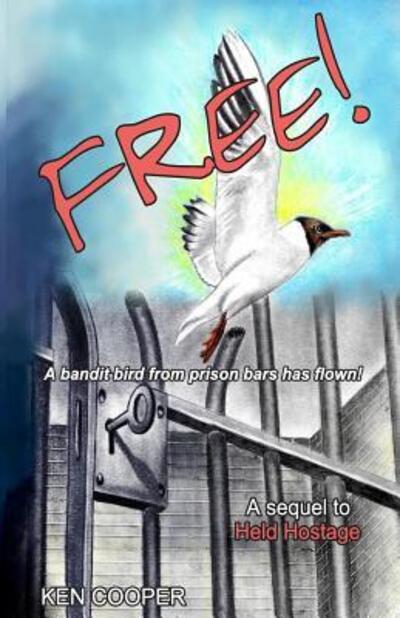 Free! - Ken Cooper - Books - Kcpm Publishing - 9780692216699 - May 24, 2014