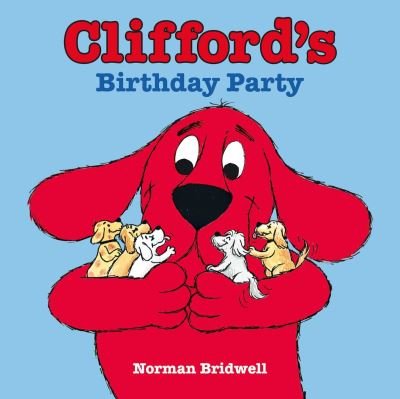 Cover for Norman Bridwell · Clifford's Birthday Party - Clifford the Big Red Dog (Paperback Bog) (2022)