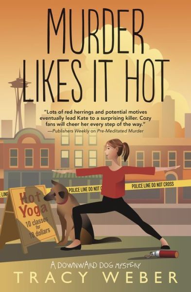 Cover for Tracy Weber · Murder Likes It Hot: A Downward Dog Mystery. Book 6 (Paperback Book) (2019)