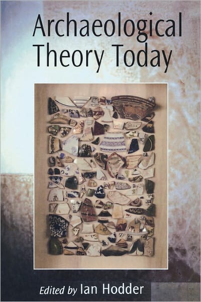 Cover for Ian Hodder · Archaeological theory today (Paperback Book) (2001)