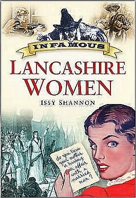 Cover for Issy Shannon · Infamous Lancashire Women (Paperback Book) (2008)