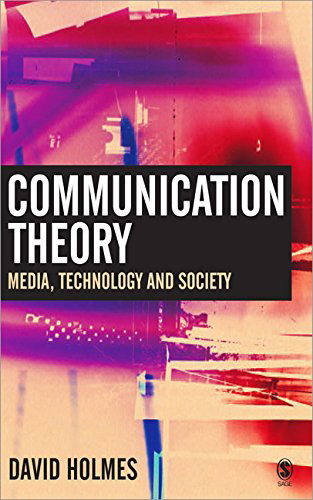 Cover for David Holmes · Communication Theory: Media, Technology and Society (Hardcover bog) (2005)