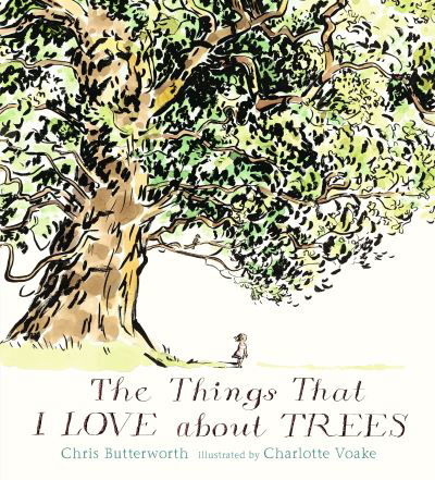 Cover for Chris Butterworth · The Things That I LOVE about TREES (Hardcover Book) (2018)