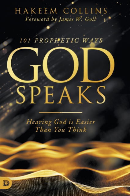 Cover for Hakeem Collins · 101 Prophetic Ways God Speaks: Hearing God is Easier than You Think (Hardcover Book) (2019)