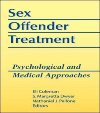 Cover for Edmond J Coleman · Sex Offender Treatment: Psychological and Medical Approaches (Paperback Book) (1996)